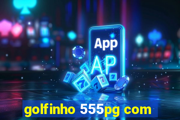 golfinho 555pg com